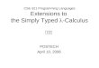 CSE-321 Programming Languages Extensions to  the Simply Typed   -Calculus