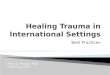 Healing Trauma in International Settings