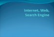 Internet, Web,  Search Engine