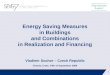 Energy Saving Measures in Buildings and Combinations in Realization and Financing