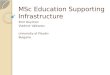 MSc Education Supporting Infrastructure