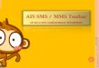 AIS SMS  /  MMS Toolbar   (ส่ง  SMS & MMS  จากเครื่องคอมพิวเตอร์ เข้าโทรศัพท์มือถือ)