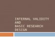Internal Validity and  Basic Research Design