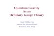 Quantum Gravity As an Ordinary Gauge Theory