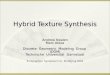 Hybrid Texture Synthesis