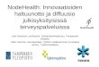 NodeHealth: Innovaatioiden haltuunotto ja diffuusio julkisyksityisissä terveyspalveluissa