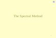 The Spectral Method