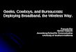 Geeks, Cowboys, and Bureaucrats:  Deploying Broadband, the Wireless Way 