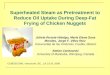 Superheated Steam as Pretreatment to Reduce Oil Uptake During Deep-Fat Frying of Chicken Nuggets