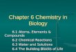 Chapter 6 Chemistry in Biology
