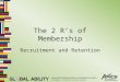The 2 R’s of Membership