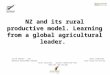 NZ and its rural productive model. Learning from a global agricultural leader