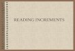 READING INCREMENTS