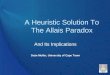 A Heuristic Solution To The Allais Paradox