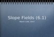 Slope Fields (6.1)