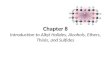 Chapter 8 Introduction to Alkyl Halides, Alcohols, Ethers, Thiols, and Sulfides