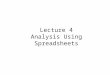 Lecture 4 Analysis Using Spreadsheets