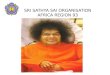 SRI SATHYA SAI ORGANISATION AFRICA REGION 93