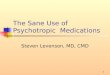 The Sane Use of Psychotropic  Medications