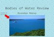Bodies of Water Review