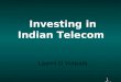 Investing in Indian Telecom  Laxmi G Vulpala