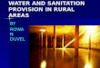 THE HEALTH CONSEQUENCES OF WATER AND SANITATION PROVISION IN RURAL AREAS