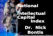 National         Intellectual Capital        Index Dr.  Nick Bontis
