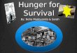 Hunger for Survival