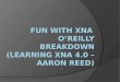 Fun With XNA O’Reilly Breakdown (learning  xna  4.0 –  aaron  reed)