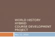 World History Hybrid  Course Development Project