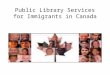 Public Library Services for Immigrants in Canada