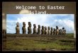 Welcome to Easter Island
