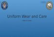 Uniform Wear and Care