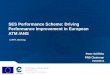 SES Performance  Scheme :  Driving  Performance  Improvement  in  European  ATM /ANS