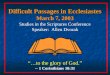 Difficult Passages in Ecclesiastes March 7, 2003 Studies in the Scriptures Conference
