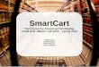 SmartCart T he Interactive Shopping Cart Display UCSB ECE 189A/B, Fall 2012 – Spring 2013