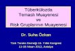 Tüberkülozda T emaslı Muayenesi ve Risk Gruplarının Muayenesi