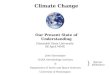 Climate Change Our Present State of Understanding