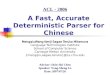 A Fast, Accurate Deterministic Parser for Chinese