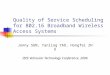 Quality of Service Scheduling for 802.16 Broadband Wireless Access Systems