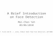 A Brief Introduction on Face Detection