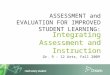 ASSESSMENT and EVALUATION FOR IMPROVED STUDENT LEARNING: