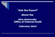 “Ask the Expert” About the  Rice University  Office of Internal Audit February 2013