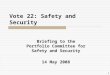 Vote 22: Safety and Security