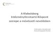 A Klebelsberg Intézményfenntartó Központ szerepe a művészeti nevelésben