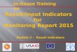 Result/Input Indicators for  Monitoring Report 2015 Module 2 -  Result Indicators