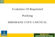 Evolution Of Regulated Parking  BRISBANE CITY COUNCIL