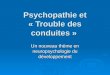 Psychopathie et « Trouble des conduites »