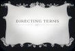 Directing Terms