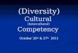 (Diversity) Cultural  (Intercultural)  Competency